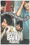 DARWAZA BANDH RAKHO