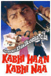 kabhi haan kabhi naa.